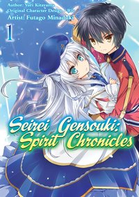 Seirei Gensouki: Spirit Chronicles (Manga) Volume 1 - Yuri Kitayama - ebook