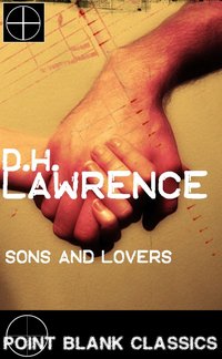 Sons and Lovers - D H Lawrence - ebook