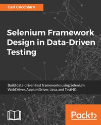 Selenium Framework Design in Data-Driven Testing - Carl Cocchiaro - ebook