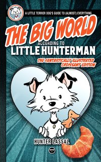 The Big World According to Little Hunterman - Hunter Lassal - ebook