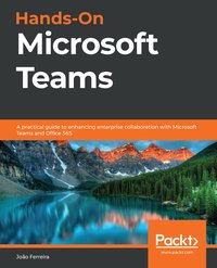 Hands-On Microsoft Teams - João Ferreira - ebook