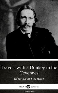 Travels with a Donkey in the Cevennes by Robert Louis Stevenson (Illustrated) - Robert Louis Stevenson - ebook