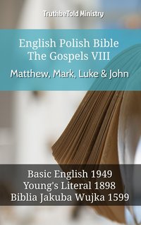 English Polish Bible - The Gospels VIII - Matthew, Mark, Luke & John - TruthBeTold Ministry - ebook