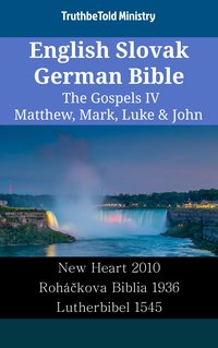 English Slovak German Bible - The Gospels IV - Matthew, Mark, Luke & John - TruthBeTold Ministry - ebook