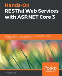 Hands-On RESTful Web Services with ASP.NET Core 3 - Samuele Resca - ebook