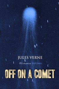 Off on a Comet - Jules Verne - ebook