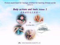 Picture sound book for teenage children for learning Chinese words related to Body actions and tools  Volume 1 - Zhao Z.J. - ebook