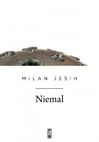 Niemal - Milan Jesih - ebook