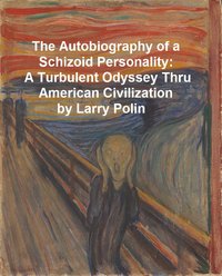 The Autobiography of a Schizoid Personality - Larry Polin - ebook