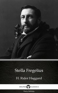 Stella Fregelius by H. Rider Haggard - Delphi Classics (Illustrated) - H. Rider Haggard - ebook