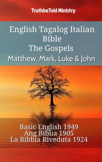 English Tagalog Italian Bible - The Gospels - Matthew, Mark, Luke & John - TruthBeTold Ministry - ebook