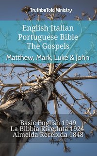 English Italian Portuguese Bible - The Gospels - Matthew, Mark, Luke & John - TruthBeTold Ministry - ebook