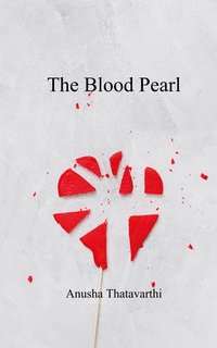 The Blood Pearl - Anusha Thatavarthi - ebook