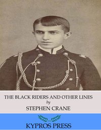 The Black Riders and Other Lines - Stephen Crane - ebook