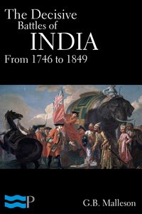 The Decisive Battles of India from 1746 to 1849 - G.B. Malleson - ebook