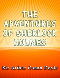 The Adventures of Sherlock Holmes - Sir Arthur Conan Doyle - ebook