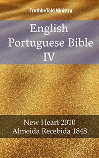English Portuguese Bible IV - TruthBeTold Ministry - ebook