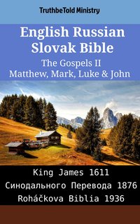 English Russian Slovak Bible - The Gospels II - Matthew, Mark, Luke & John - TruthBeTold Ministry - ebook