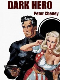 Dark Hero - Peter Cheney - ebook