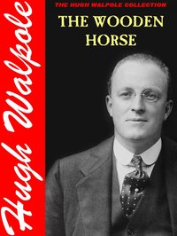 The Wooden Horse - Hugh Walpole - ebook