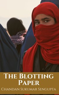 The Blotting Paper - Chandan Sukumar Sengupta - ebook