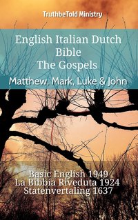 English Italian Dutch Bible - The Gospels - Matthew, Mark, Luke & John - TruthBeTold Ministry - ebook
