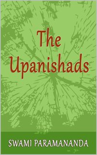 The Upanishads - Swami Paramananda - ebook