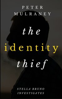 The Identity Thief - Peter Mulraney - ebook