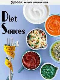 Diet Sauces - My Ebook Publishing House - ebook