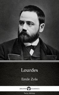 Lourdes by Emile Zola (Illustrated) - Emile Zola - ebook