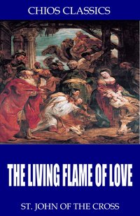 The Living Flame of Love - St. John of the Cross - ebook
