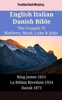 English Italian Danish Bible - The Gospels VI - Matthew, Mark, Luke & John - TruthBeTold Ministry - ebook