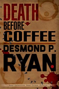 Death Before Coffee - Desmond P. Ryan - ebook