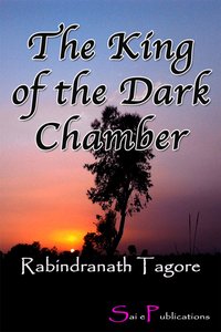 The King of the Dark Chamber - Rabindranath Tagore - ebook