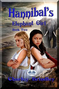 Hannibal's Elephant Girl - Charley Brindley - ebook