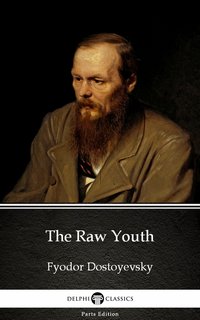 The Raw Youth by Fyodor Dostoyevsky - Fyodor Dostoyevsky - ebook