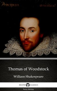 Thomas of Woodstock by William Shakespeare - Apocryphal (Illustrated) - William Shakespeare (Apocryphal) - ebook