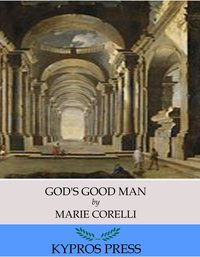 God’s Good Man - Marie Corelli - ebook