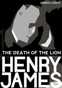 The Death of the Lion - Henry James - ebook