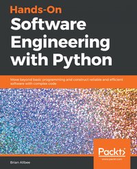 Hands-On Software Engineering with Python - Brian Allbee - ebook