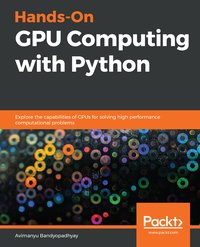 Hands-On GPU Computing with Python - Avimanyu Bandyopadhyay - ebook