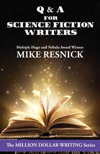 Q & A for Science Fiction Writers - Mike Resnick - ebook