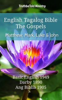 English Tagalog Bible - The Gospels - Matthew, Mark, Luke and John - TruthBeTold Ministry - ebook