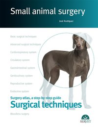 Surgical techniques. Small animal surgery - José Rodríguez - ebook