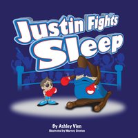 Justin Fights Sleep - Ashley Vien - ebook