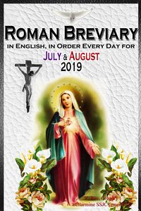 The Roman Breviary: in English, in Order, Every Day for July & August 2019 - V. Rev. Gregory Bellarmine SSJC+ - ebook