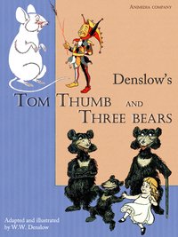 Tom Thumb and Three Bears (illustrated Edition) - William Wallace Denslow - ebook