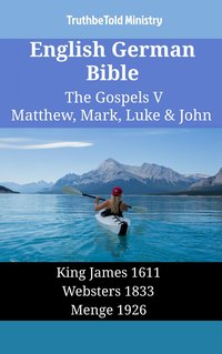 English German Bible - The Gospels V - Matthew, Mark, Luke & John - TruthBeTold Ministry - ebook