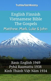 English Finnish Vietnamese Bible - The Gospels - Matthew, Mark, Luke & John - TruthBeTold Ministry - ebook
