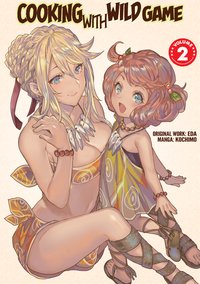 Cooking With Wild Game (Manga) Vol. 2 - Eda - ebook